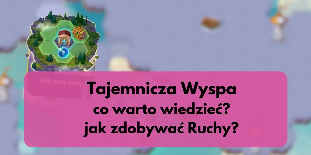 Tajemnicza wyspa w Hero Wars – wszystko co warto wiedzieć